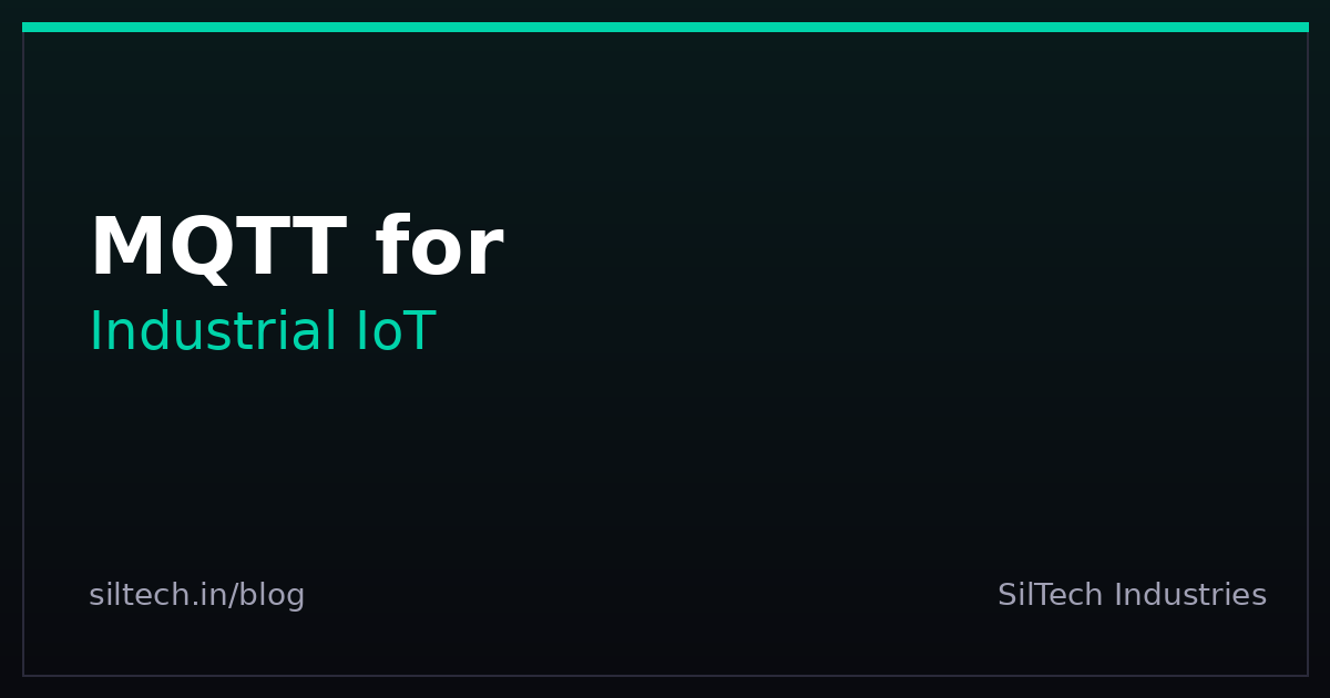 Setting Up MQTT for Industrial IoT: A Practical Guide